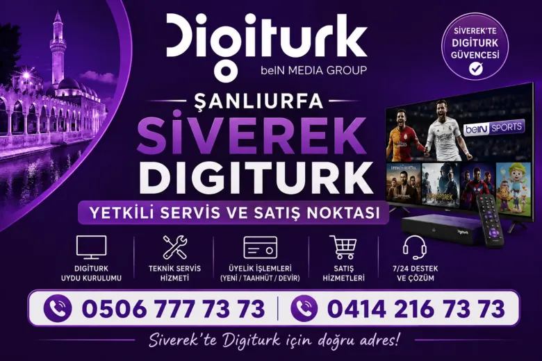Digiturk Siverek Bayi yetkili teknik servis ve beIN Sports kurulum hizmeti