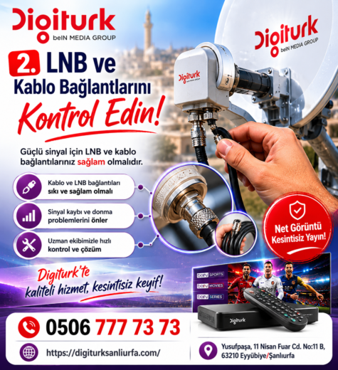 Digiturk LNB ve uydu kablo bağlantı kontrolü teknik servis hizmeti Şanlıurfa