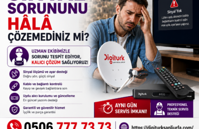 Digiturk sinyal sorunu çözümü ve teknik servis hizmeti Şanlıurfa