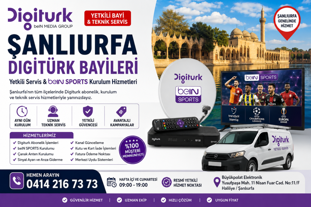Şanlıurfa Digitürk Bayileri yetkili servis, teknik servis ve beIN SPORTS kurulum hizmetleri